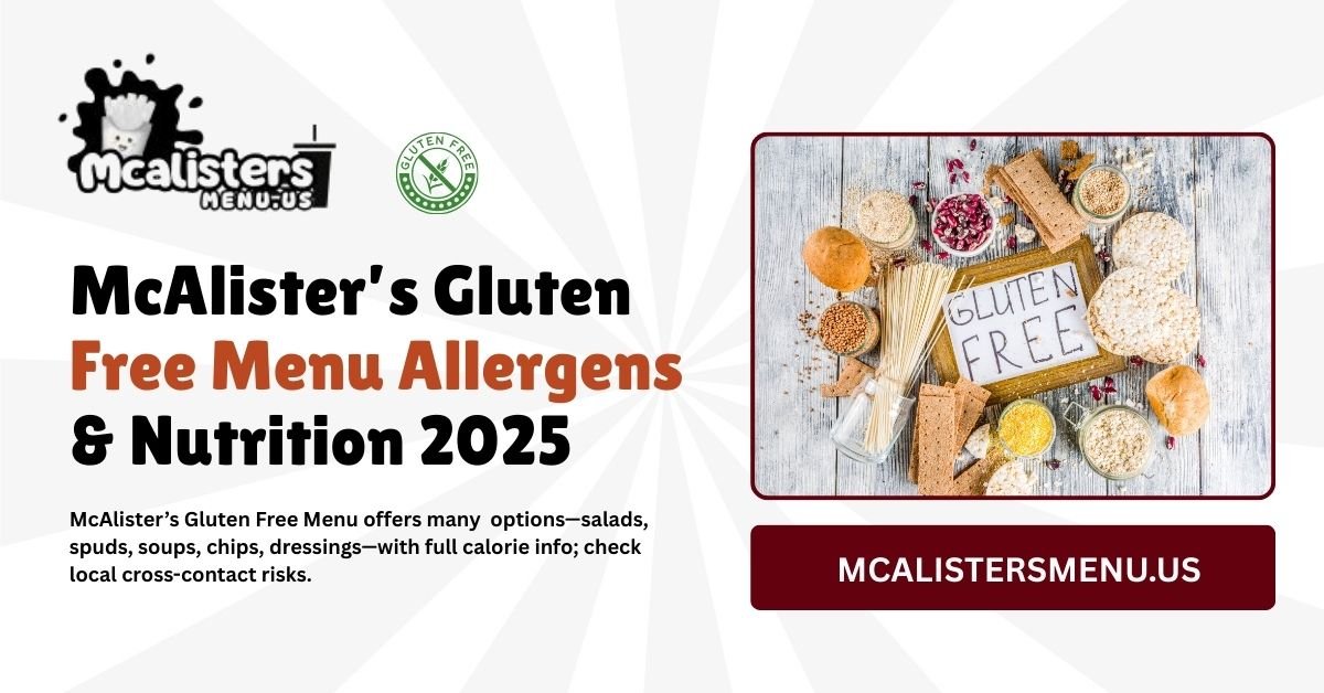 McAlister’s Gluten Free Menu Allergens & Nutrition 2025